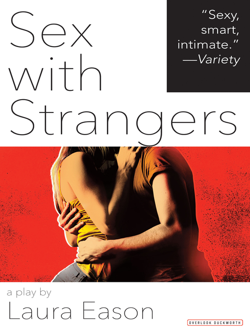 Title details for Sex with Strangers by Laura Eason - Wait list